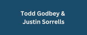 Justin Sorrells & Todd Godbey